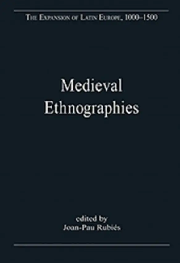 Medieval Ethnographies - Rubies, Joan-Pau
