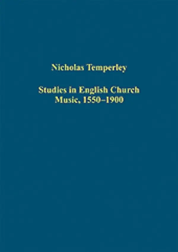 Studies in English Church Music, 1550-1900 - Temperley, Nicholas