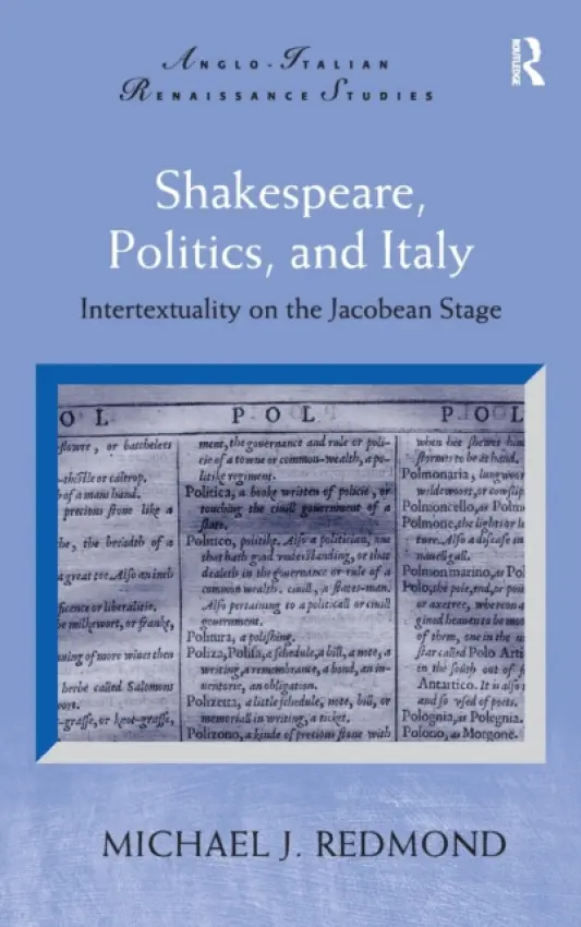 Shakespeare, Politics, and Italy - Redmond, Michael J.