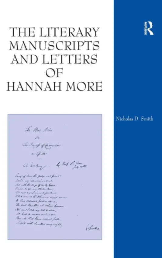 Literary Manuscripts and Letters of Hannah More - Smith, Nicholas D.
