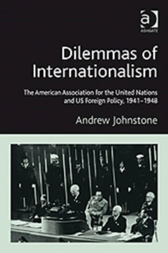 Dilemmas of Internationalism - Johnstone, Andrew