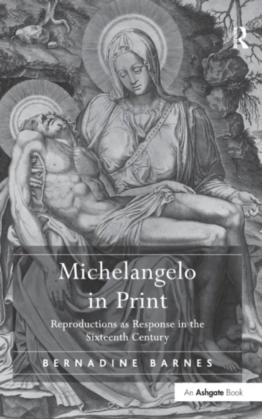 Michelangelo in Print - Barnes, Bernadine