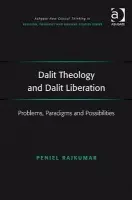 Dalit Theology and Dalit Liberation - Rajkumar, Peniel