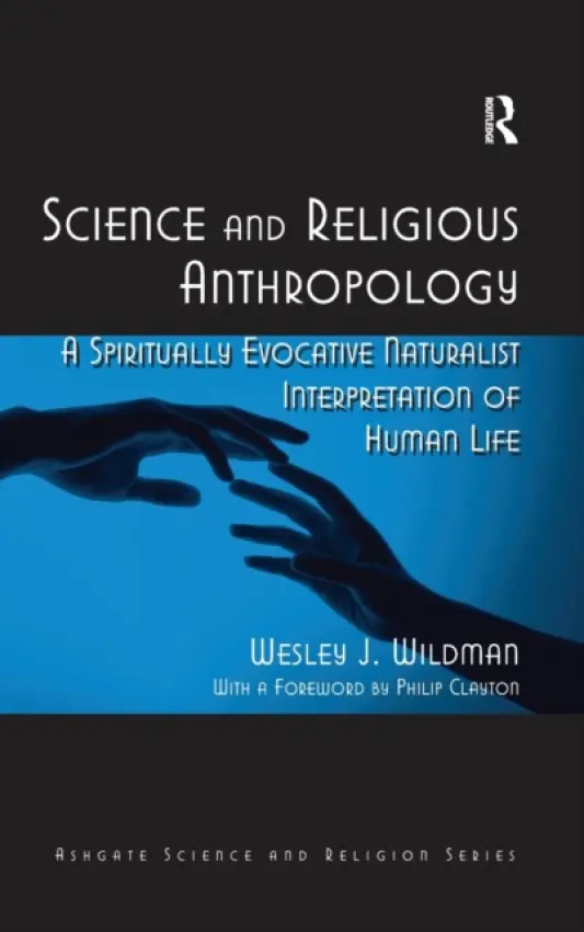 Science and Religious Anthropology - Wildman, Wesley J.