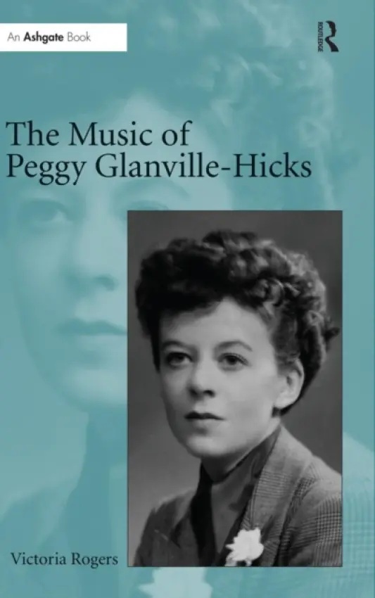 Music of Peggy Glanville-Hicks - Rogers, Victoria
