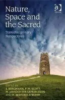 Nature, Space and the Sacred - Bergmann, S. a Bedford-Strohm, H.