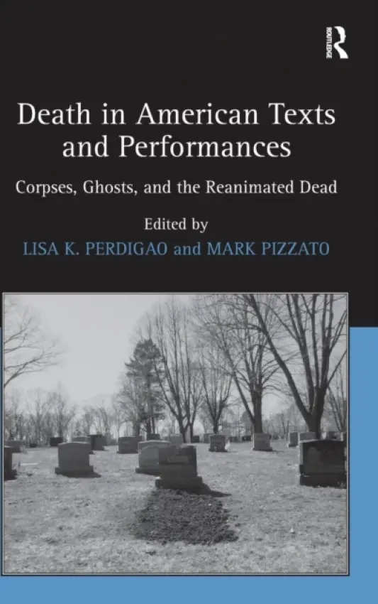 Death in American Texts and Performances - Pizzato, Mark