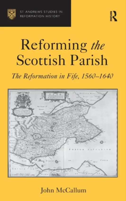 Reforming the Scottish Parish - McCallum, John