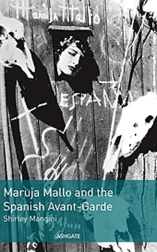 Maruja Mallo and the Spanish Avant-Garde - Mangini, Shirley