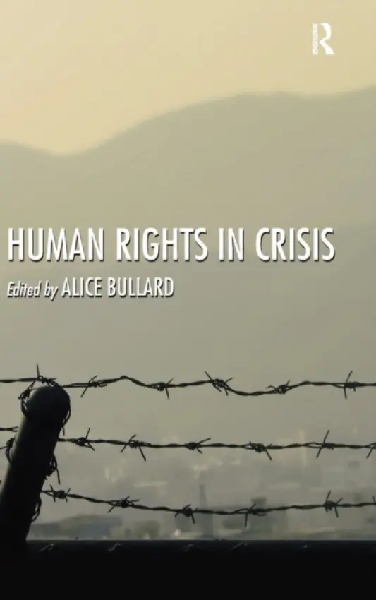 Human Rights in Crisis - Bullard, Alice
