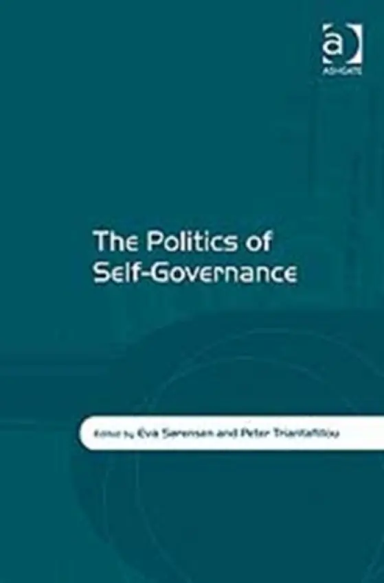 Politics of Self-Governance - Sorensen, Eva a Triantafillou, Peter