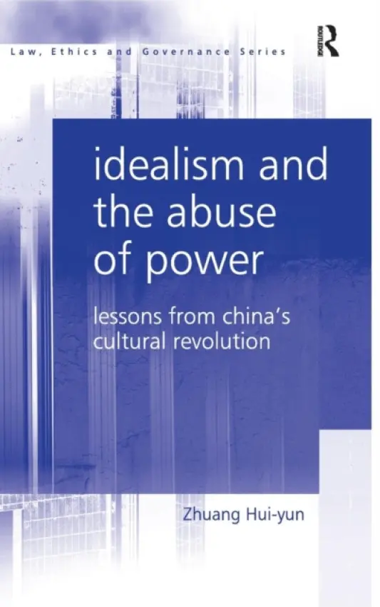 Idealism and the Abuse of Power - Hui-yun, Zhuang