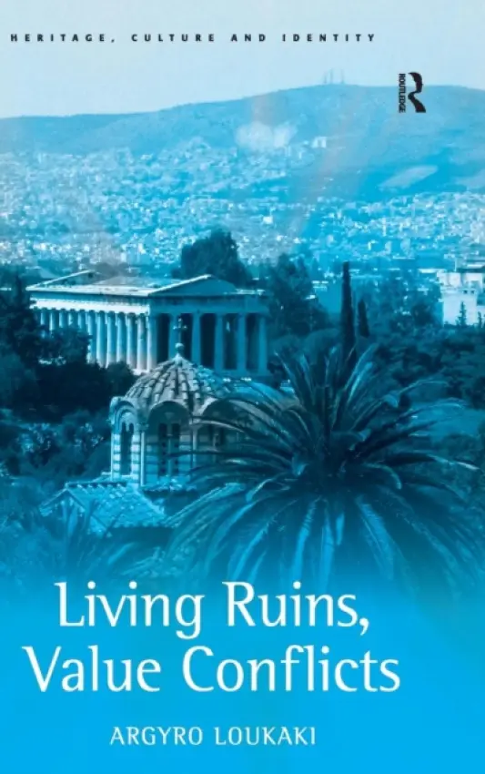 Living Ruins, Value Conflicts - Loukaki, Argyro