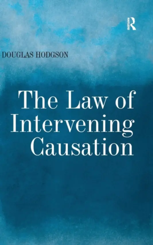 Law of Intervening Causation - Hodgson, Douglas