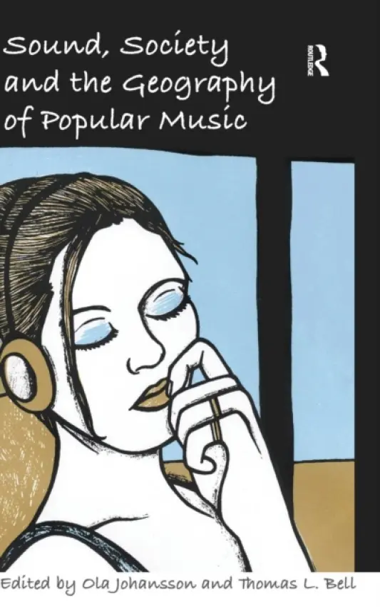 Sound, Society and the Geography of Popular Music - Bell, Thomas L.