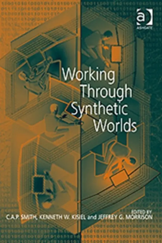 Working Through Synthetic Worlds - Kisiel, Kenneth W.