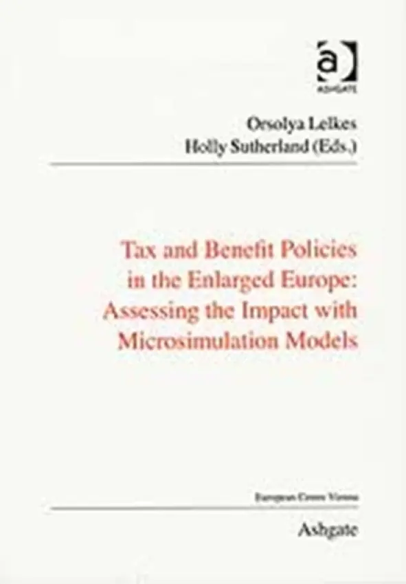 Tax and Benefit Policies in the Enlarged Europe - Sutherland, Holly