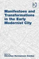 Manifestoes and Transformations in the Early Modernist City - Cordua, Christian Hermansen