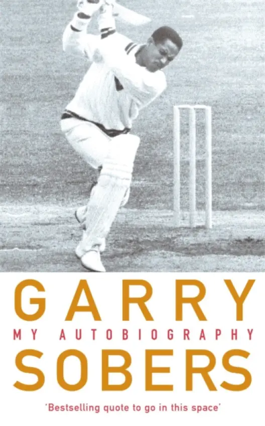 Garry Sobers: My Autobiography - Garfield Sobers