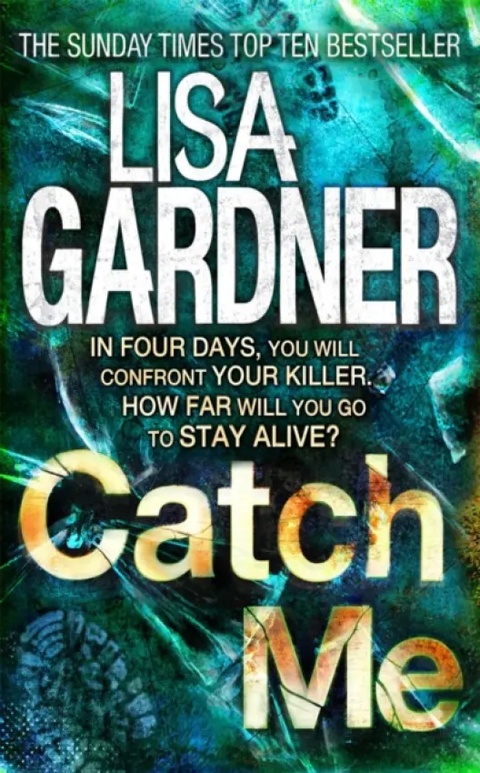 Catch Me (Detective D.D. Warren 6) - Gardner, Lisa