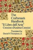 Craftsman's Handbook - Cennini, Cennio D'Andrea