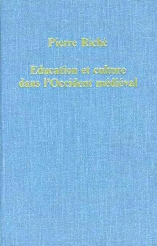 Education et culture dans l'Occident medieval - Riche, Pierre