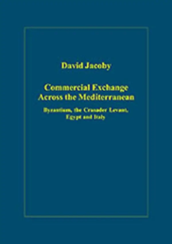 Commercial Exchange Across the Mediterranean - Jacoby, David