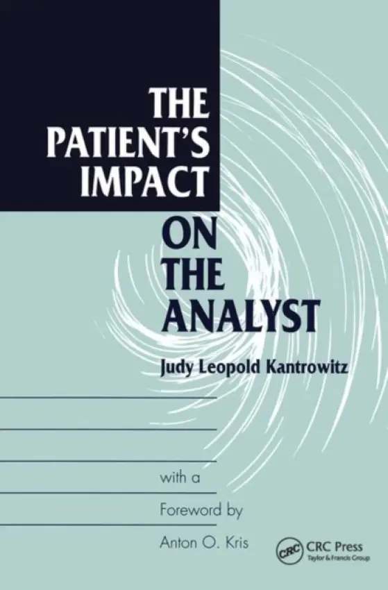 Patient's Impact on the Analyst - Kantrowitz, Judy L.