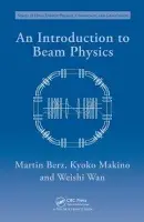 Introduction to Beam Physics - Berz, Martin a Makino, Kyoko a Wan, Weishi