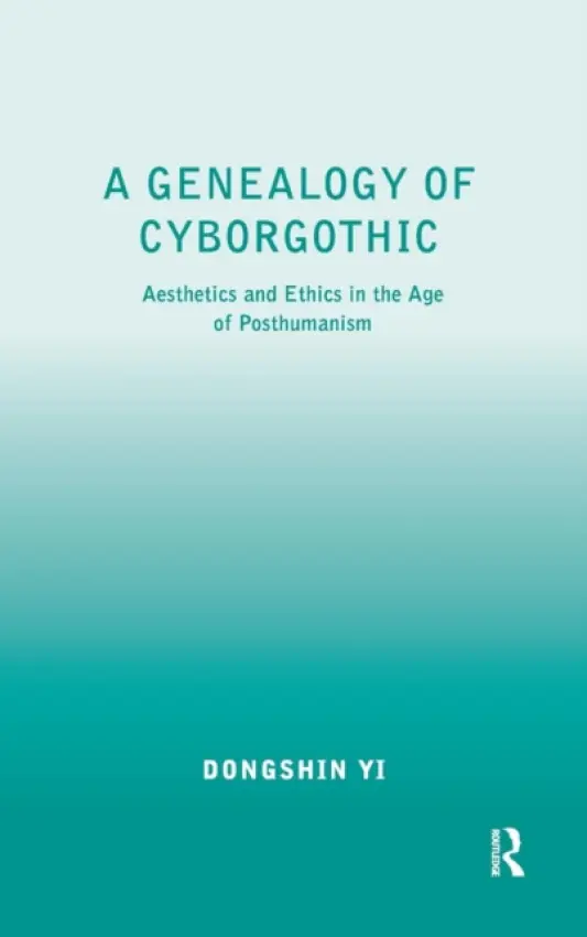 Genealogy of Cyborgothic - Yi, Dongshin