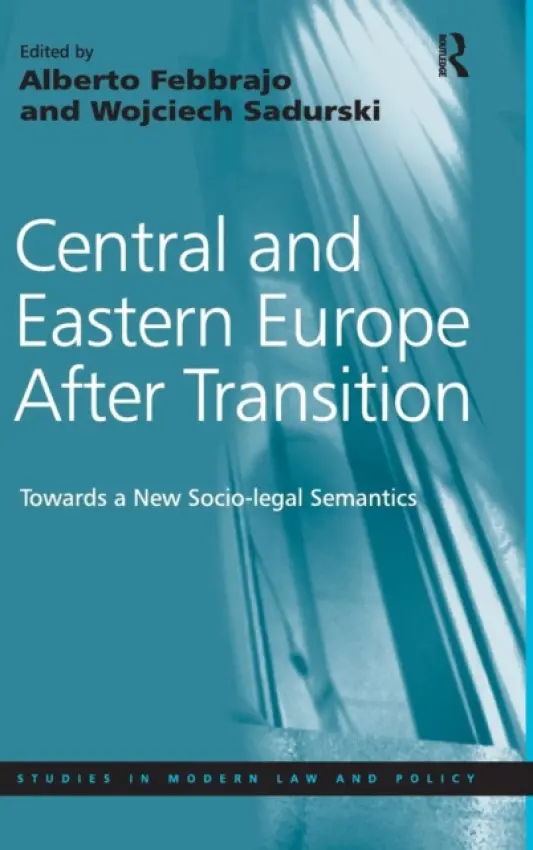 Central and Eastern Europe After Transition - Sadurski, Wojciech