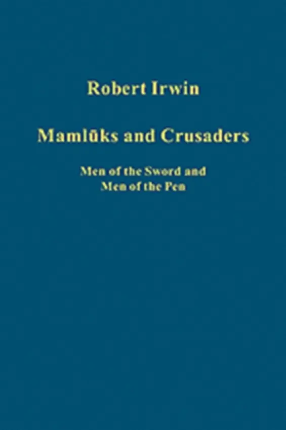 Mamluks and Crusaders - Irwin, Robert