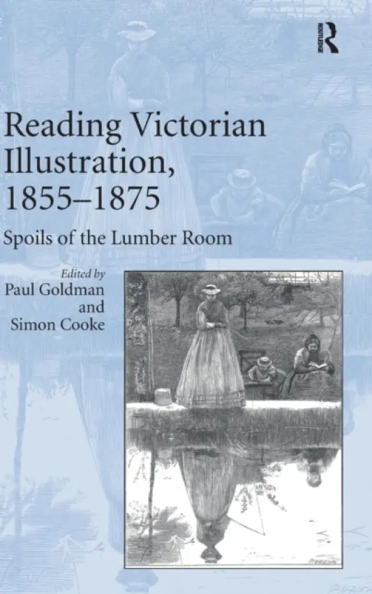 Reading Victorian Illustration, 1855-1875 - Goldman, Paul