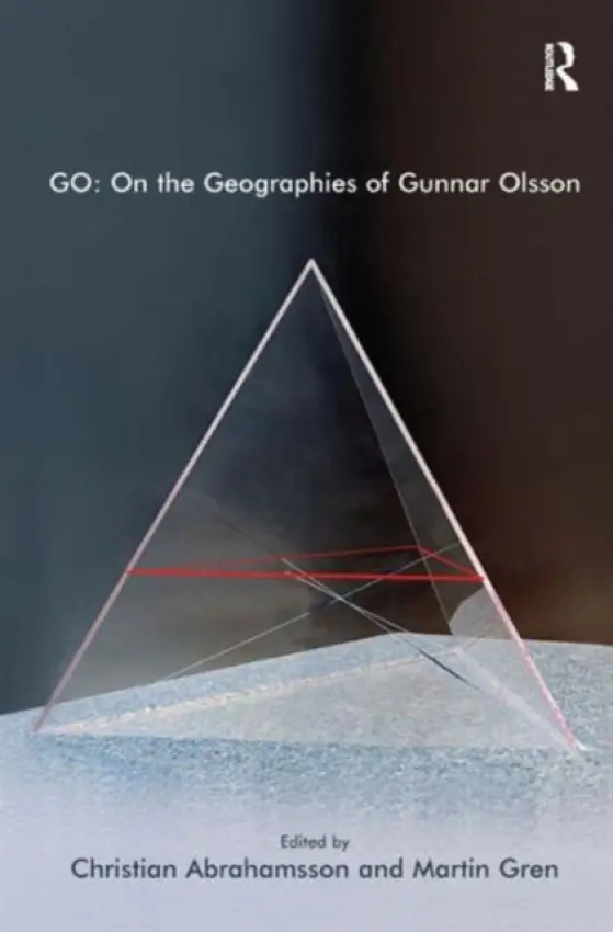 GO: On the Geographies of Gunnar Olsson - Gren, Martin