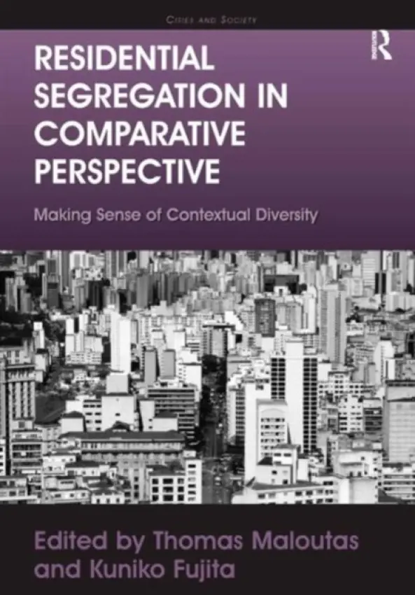 Residential Segregation in Comparative Perspective - Fujita, Kuniko