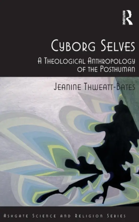 Cyborg Selves - Thweatt-Bates, Jeanine