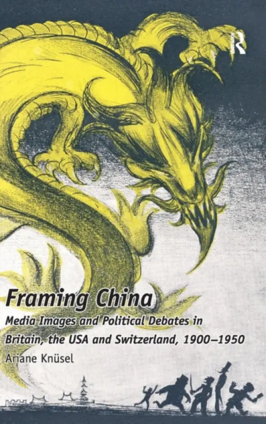 Framing China - Knusel, Ariane