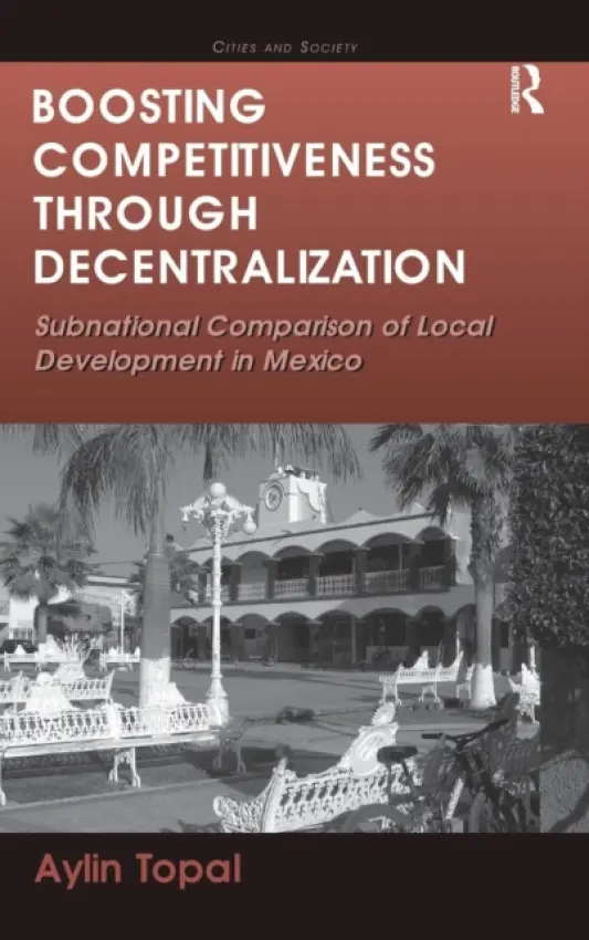 Boosting Competitiveness Through Decentralization - Topal, Aylin