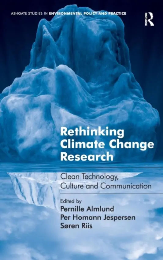 Rethinking Climate Change Research - Almlund, Pernille