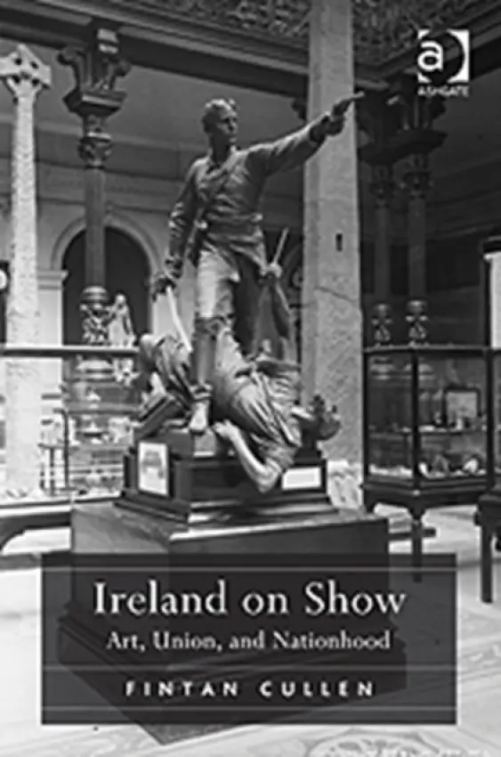 Ireland on Show - Cullen, Fintan