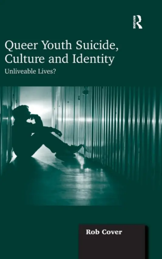 Queer Youth Suicide, Culture and Identity - Cover, Rob
