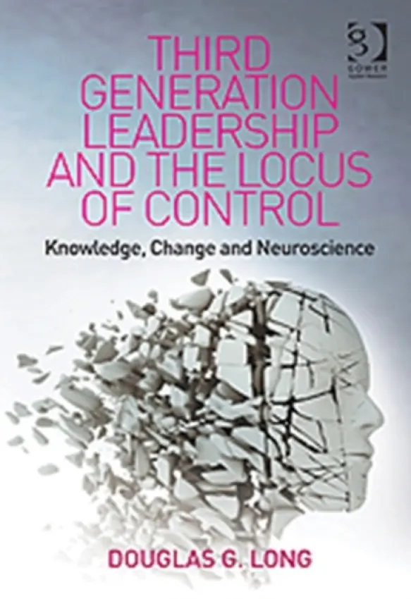 Third Generation Leadership and the Locus of Control - Long, Douglas G.