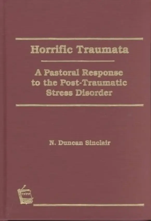 Horrific Traumata - Clements, William M a Sinclair, Norma J R