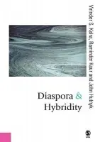 Diaspora and Hybridity - Kalra, Virinder a Kaur, Raminder a Hutnyk, John