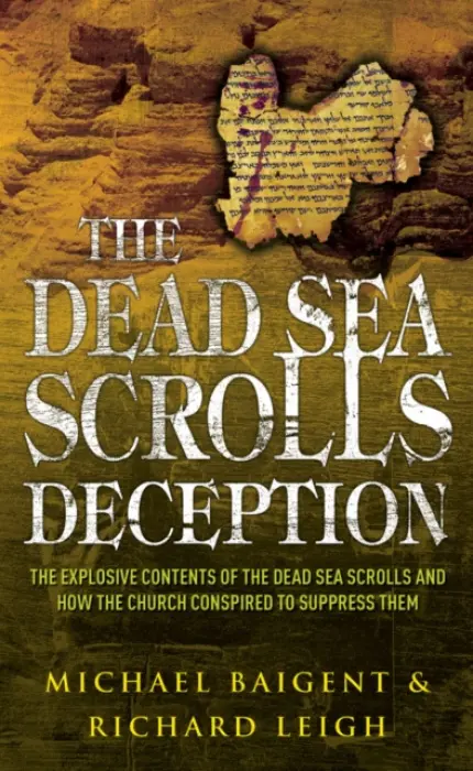 Dead Sea Scrolls Deception - Baigent, Michael a Leigh, Richard