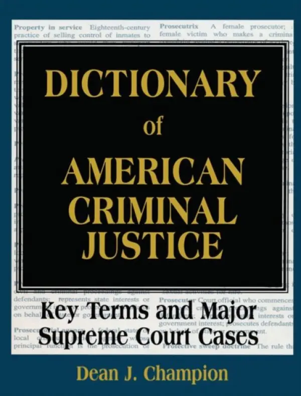 Dictionary of American Criminal Justice - Champion, Dean J.