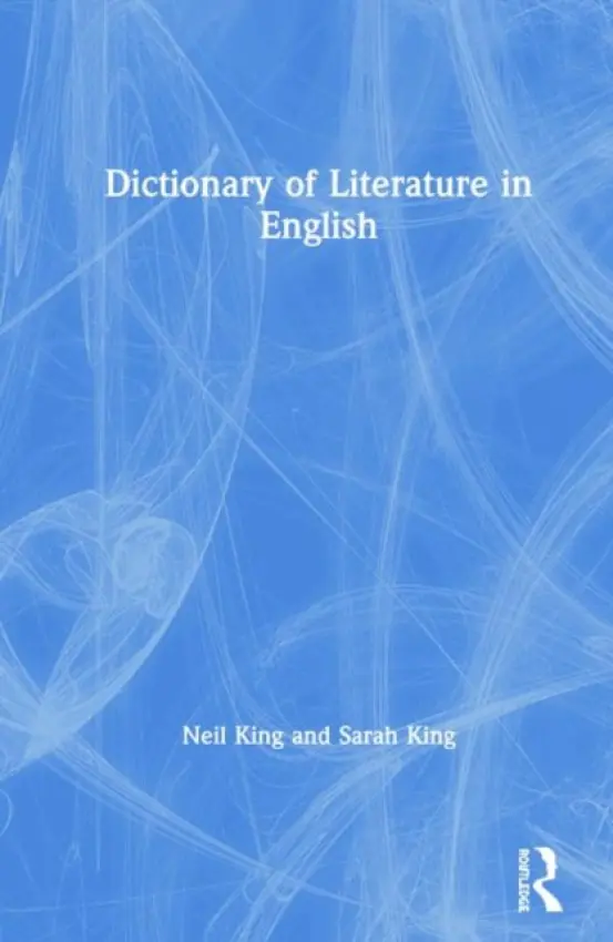 Dictionary of Literature in English - King, Neil a King, Sarah