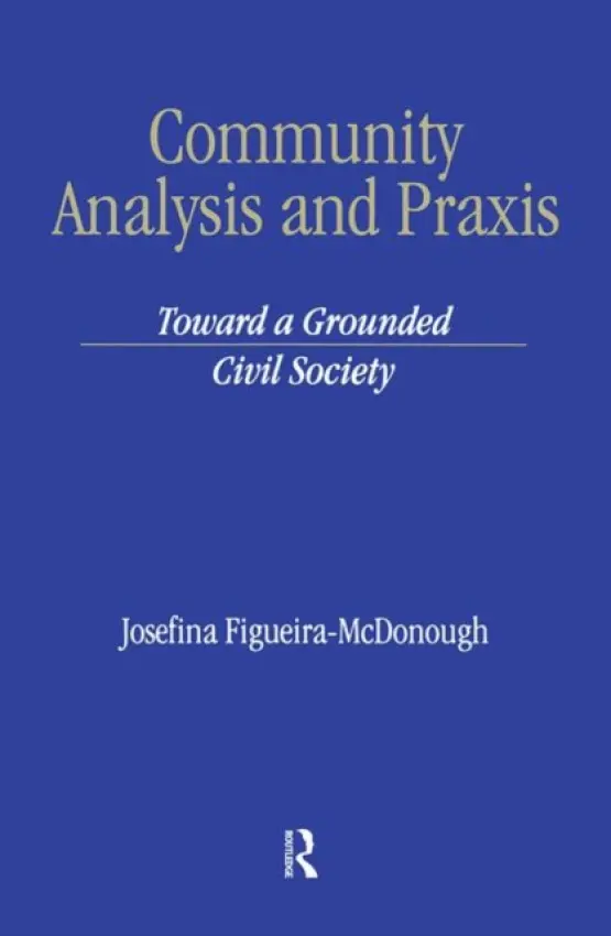 Community Analysis and Practice - Figueira-McDonough, Josefina