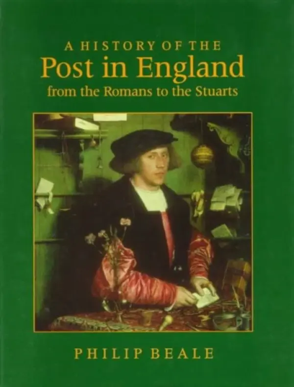 History of the Post in England from the Romans to the Stuarts - Beale, Philip