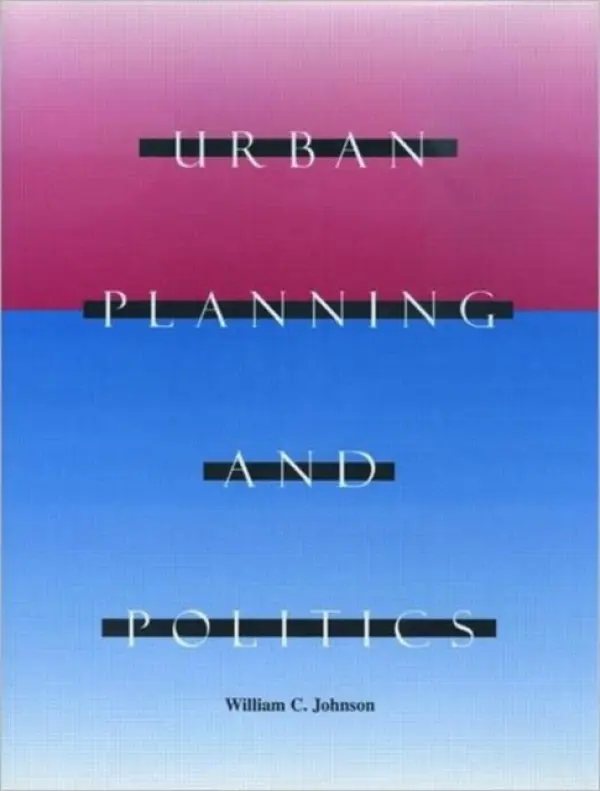 Urban Planning and Politics - Johnson, William